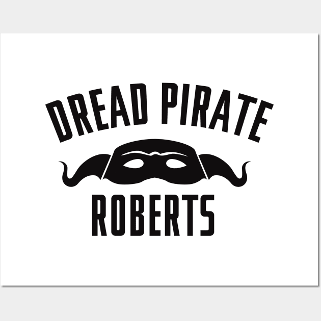 Dread Pirate Roberts Wall Art by MindsparkCreative